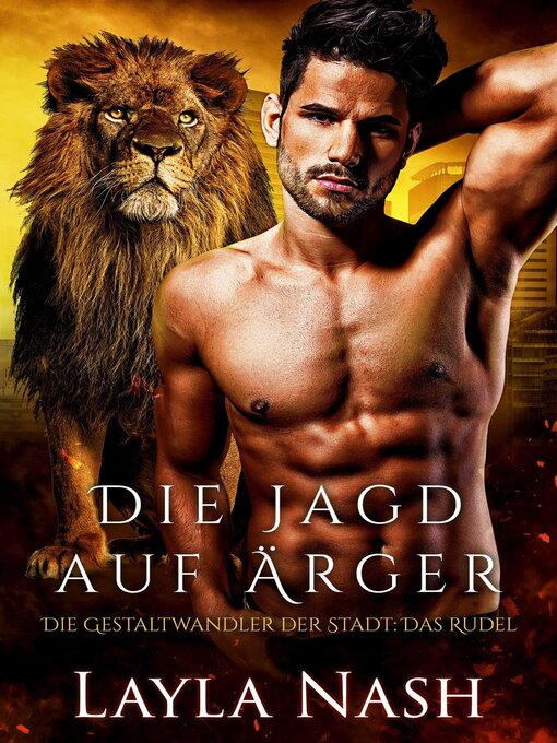 Title details for Die Jagd nach Ärger by Layla Nash - Available